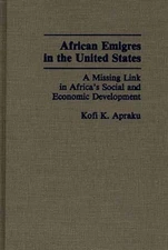 African Emigres in the United States: A Missing Link in Africa's Social and Econ