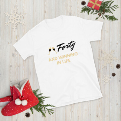 Forty & Winning T-Shirt: Celebrate Life's Milestones in Style!