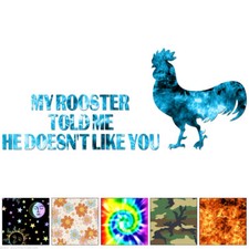 My Rooster Doesnt Like You - Decal Sticker - Multiple Patterns Sizes - ebn6518