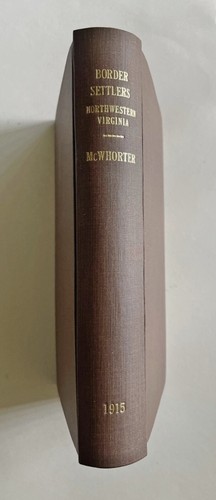 Rare 1915 THE BORDER SETTLERS OF NORTHWESTERN VIRGINIA 1768-JESSE HUGHES-Indians - Foto 2 di 17