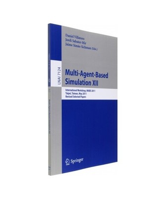 Multi-Agent-Based Simulation XII: International Workshop, MABS 2011, Taipei, Tai