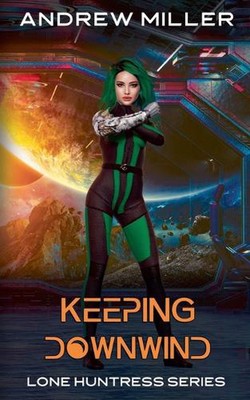 Keeping Downwind by Andrew Miller Paperback Book