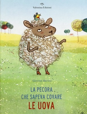 Gemma Merino La pecora che sapeva covare le uova. Ediz. a colori (Hardback)