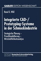 Raoul G. Wild | Integrierte Cad-/Prototyping-Systeme In Der Schmuckindustrie