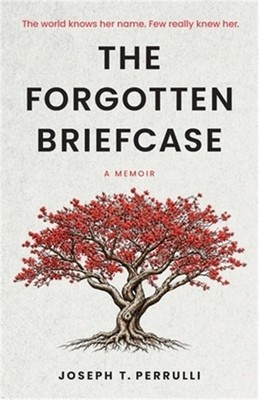 The Forgotten Briefcase: The world knows her name. Few really knew her. (Paperba