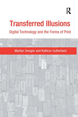 Transferred Illusions: Digital Technology and the Forms -  NEW Kathryn Sutherl 2
