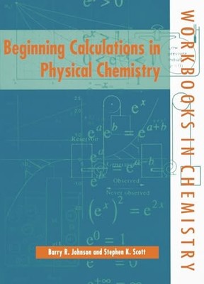 Beginning Calculations in Physical Chemistry Barry R. Johnson Ne