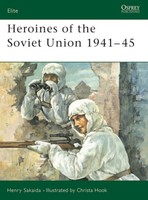 Heroines Of The Soviet Union 1941-45 (Eli Nr. 90) Osprey Elite