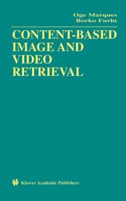 Content-Based Image and Video Retrieval by Oge Marques: New