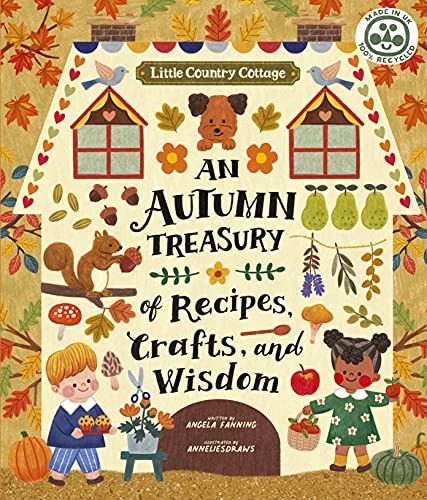 Little Country Cottage: An Autumn Treasury of Recipes, Crafts and Wisdom - Image 6