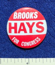 BROOKS HAYS WON ARKANSAS CONGRESS & LOST N CAROLINA '72 POLITICAL PINBACK BUTTON
