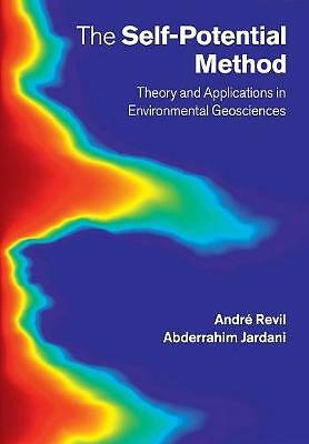 The Self-Potential Method Theory and Applications in Environmental Geosciences