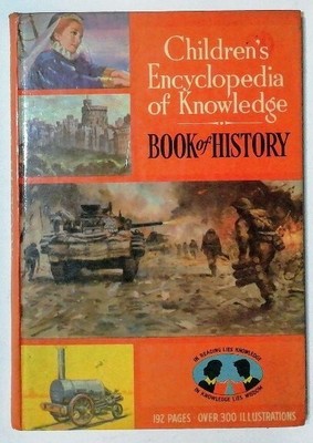 Children´s Encyclopedia of Knowledge - Book of History. Ohne Autoren: