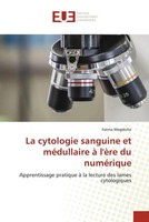 Fatma Megdiche | La Cytologie Sanguine Et MéDullaire à L'èRe Du NuméRique | Buch