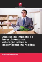 Gideon Okoduwa | AnáLise Do Impacto Do Investimento Na EducaçãO Sobre O...