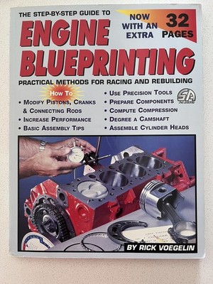 The Step-By-Step Guide to Engine Blueprinting By Rick Voegelin Racing Hotrod HP!