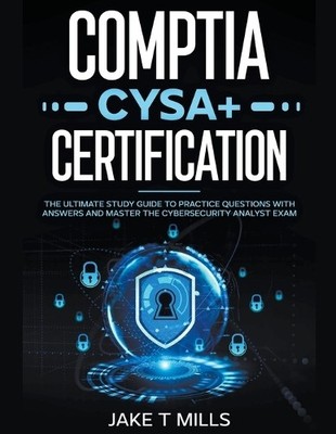 Jake T Mills CompTIA CySA+ Certification The Ultimate  (Taschenbuch) (US IMPORT)