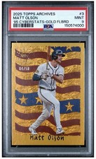 2025 Topps Archives #95C-3 Matt Olson Cyberstat Gold Foilboard /50 PSA 9 Pop 1
