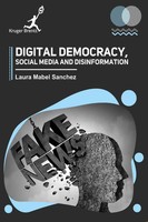 Laura M Sanchez | Digital Democracy Social Media And Disinformation | Buch