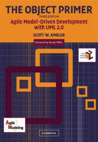 The Object Primer Agile Model-Driven Development with UML 2.0 Ambler 3e