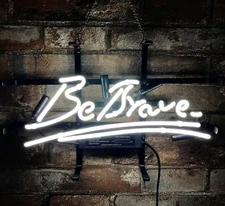 20"x8" Be Brave Neon Sign Lamp Light Display Wall Glass Room Gift Decor QL