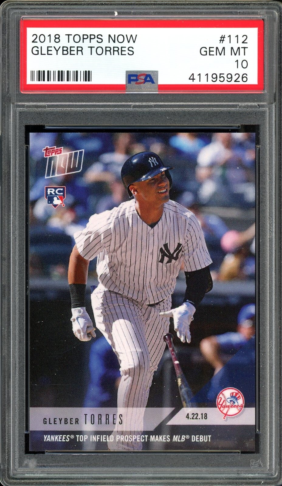 GLEYBER TORRES PSA 10 RC 2018 TOPPS NOW #112 MLB DEBUT CALL UP