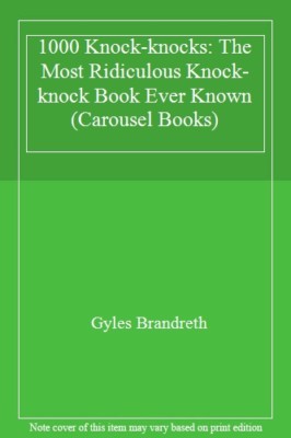 1000 Knock-knocks: The Most Ridiculous Knock-knock Book Ever Kno