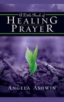 Angela Ashwin | A Little Book Of Healing Prayer (Revised) (Revised) | Buch