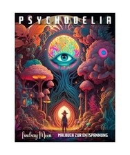 Psychodelia Malbuch zur Entspannung: 50 Faszinierende Psychodelische Motive von 