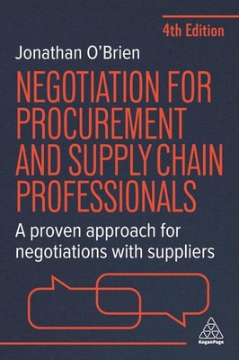 Negotiation for Procurement and Supply Chain Professionals by Jonathan O'Brien