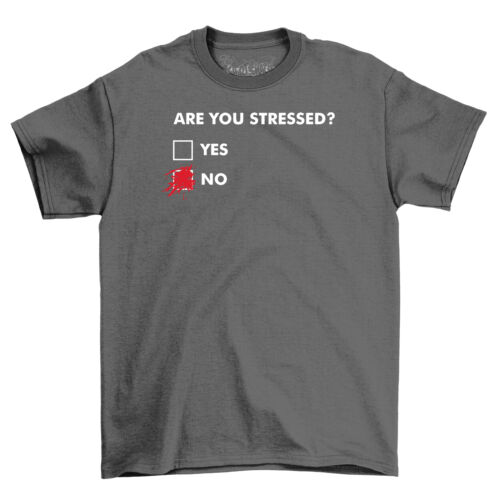 "¿Estás estresado?" Camiseta Divertida - 100% Algodón, Diseño Unisex. Perfecto para letrero - Imagen 2 de 46