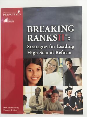 Breaking Ranks II: Strategies for Leading High School Reform by National...