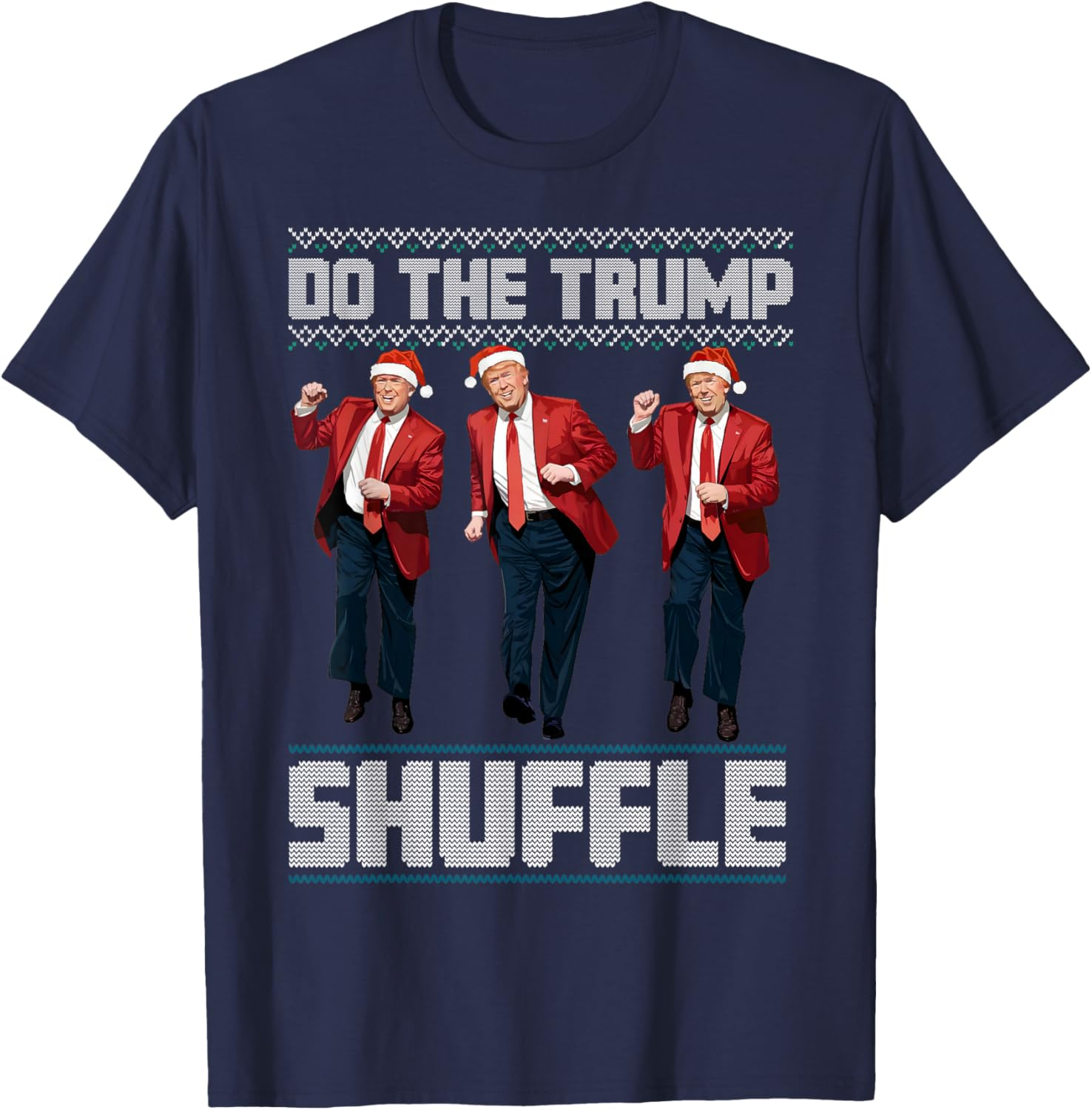 Do The Trump Shuffle Ugly Christmas Sweater Dance Funny Sweatshirt T-shirt