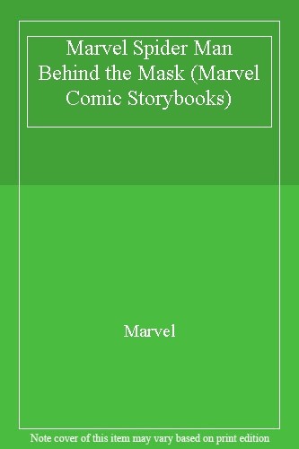 Marvel Spider Man Behind the Mask (Marvel Comic Storybooks)-Marvel