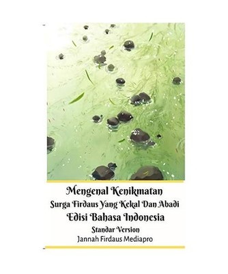 Mengenal Kenikmatan Surga Firdaus Yang Kekal Dan Abadi Edisi Bahasa Indonesia St
