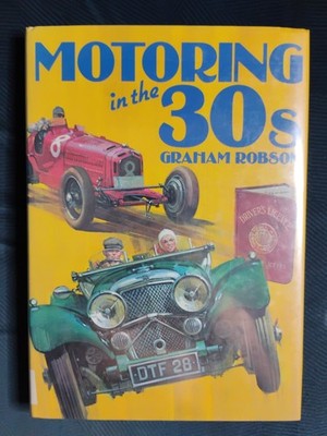 MOTORING IN THE 30s (1979 HC) by Graham Robson - Hard To Find!