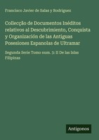 Francisco Javier De Salas Y Rodriguez | CollecçãO De Documentos InéDitos...