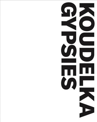 Josef Koudelka: Gypsies by Josef Koudelka (English) Paperback Book