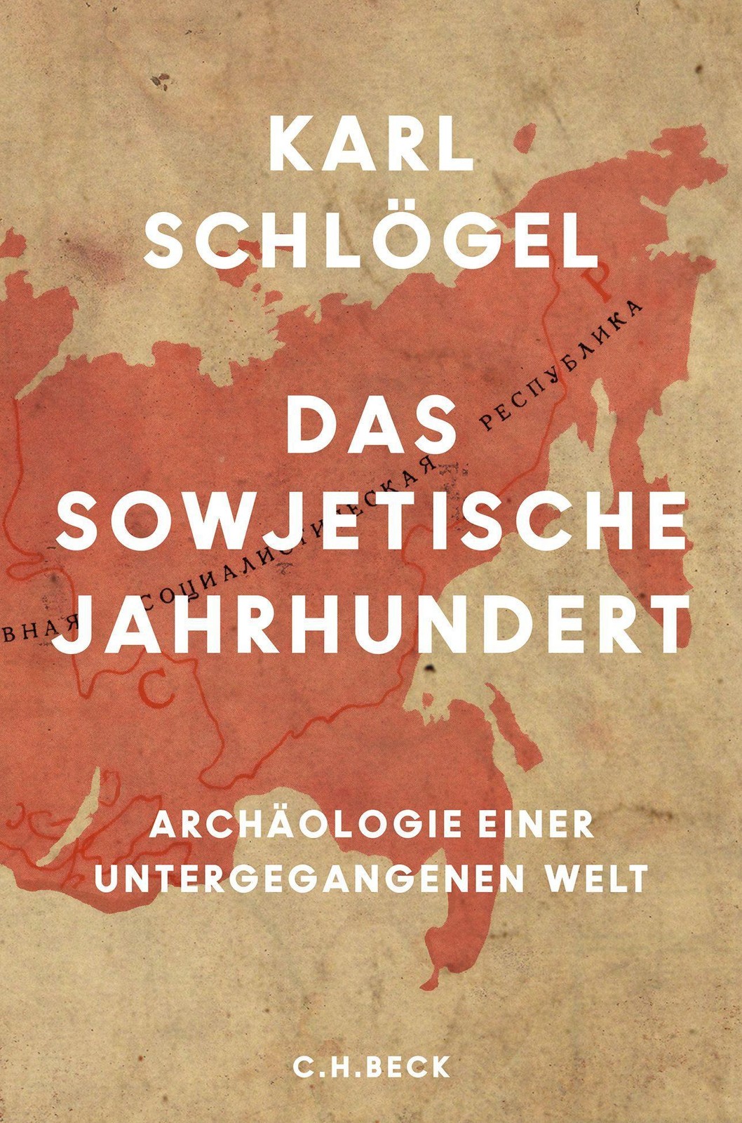 Das sowjetische Jahrhundert Karl Schlögel