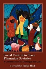 Social Control in Slave Plantation Soc... 9780807120835 by Hall, Gwendolyn Midlo
