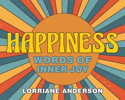 Happiness - Words of Inner Joy : Full-color Inspiration Cards, Paperback by A...