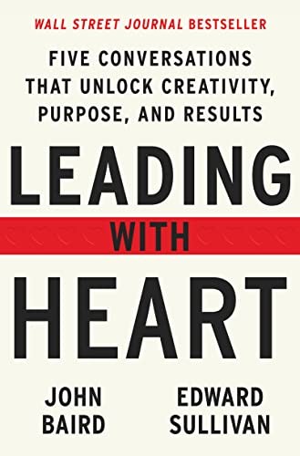 Leading with Heart: Five Conversations That Unl, Baird, Sullivan.+ - Image 4