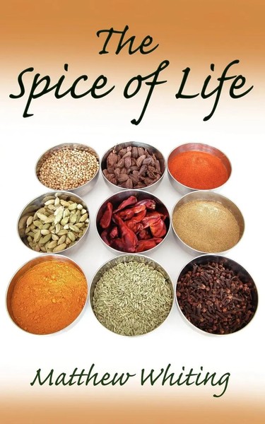 The Spice Of Life Matthew Whiting Taschenbuch Kartoniert / Broschiert Englisch-image