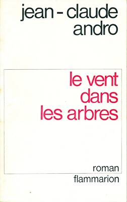 JEAN-CLAUDE ANDRO Le Vent Dans Les Arbres IN FRENCH Paperback