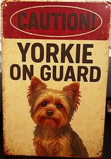 CAUTION Yorkie on Guard Security Wall Fence Yorkshire Terrier Puppy Dog Sign 12"