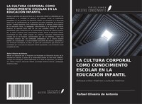 Rafael Oliveira De Antonio | LA Cultura Corporal Como Conocimiento Escolar En...