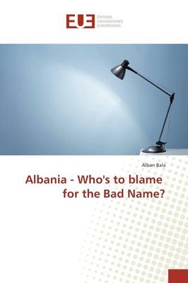 Albania - Who's to blame for the Bad Name? Alban Bala