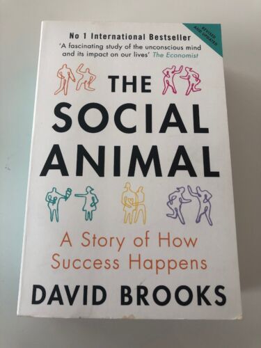 The Social Animal: A Story of How Success Happens by David Brooks Book Revised 9781780720371 | eBay The Social Animal: A Story of How Success Happens by David Brooks Book Revised 9781780720371 | eBay