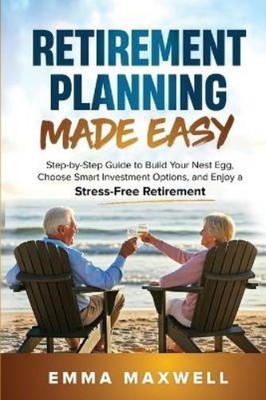 Emma Maxwell Retirement Planning Made Easy (Paperback) (UK IMPORT)