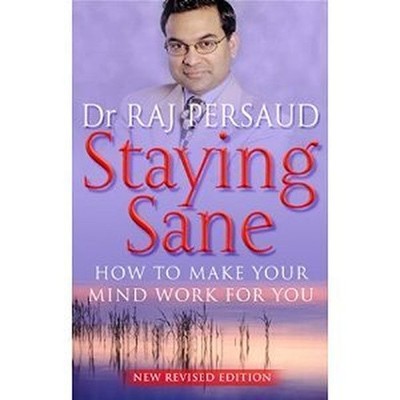 Staying Sane - Dr Raj Persaud